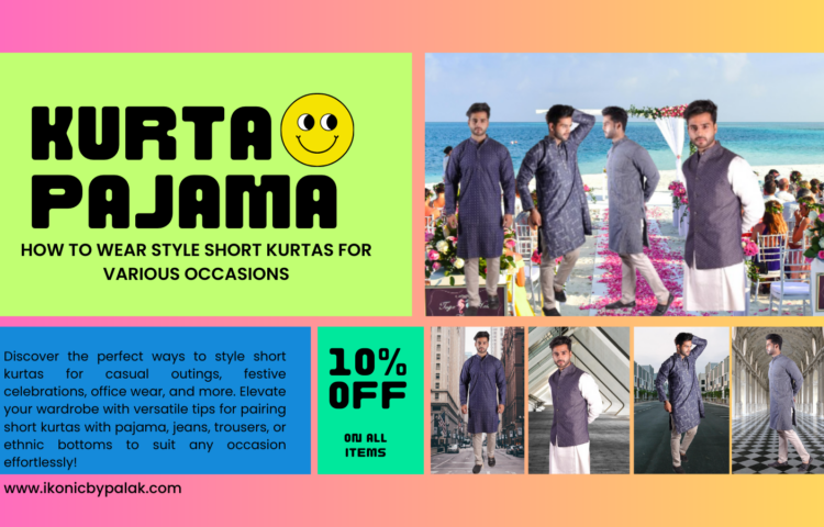 Wear Style Short Kurtas for Various Occasions